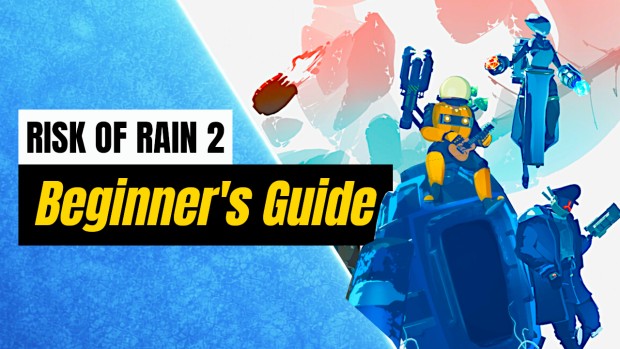 Risk of Rain 2 beginner's guide (2026) key art